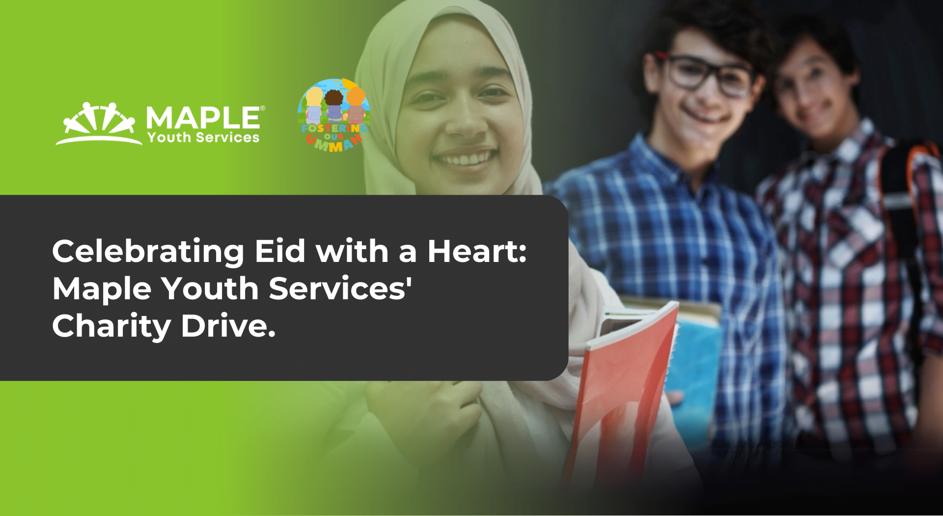 Celebrating Eid with a Heart: Maple Youth Services’ Charity Drive